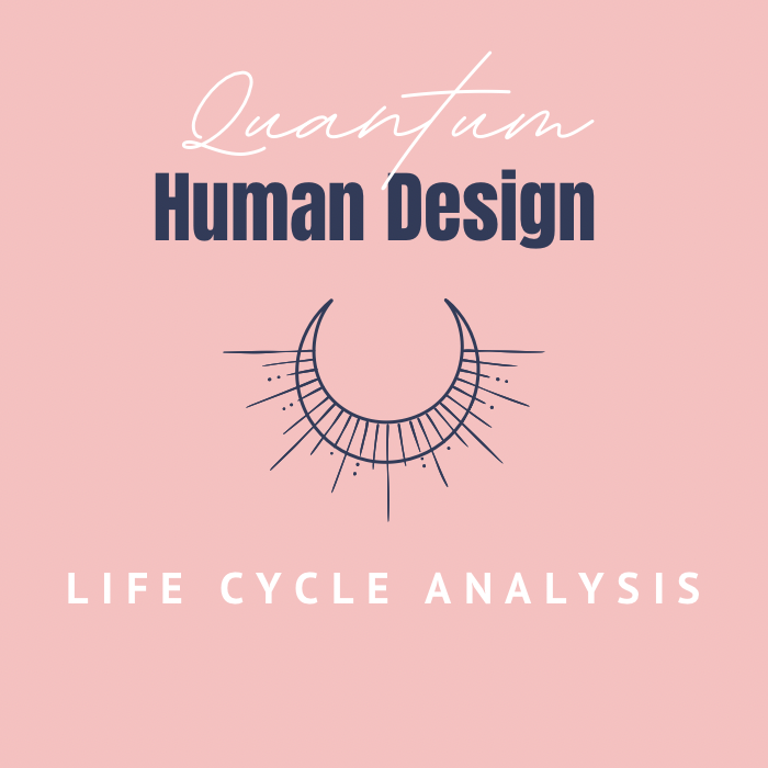 Quantum Human Design Life Cycle Reading